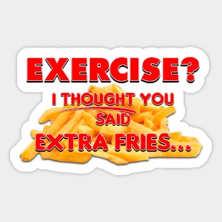 EXTRA FRIES Sticker